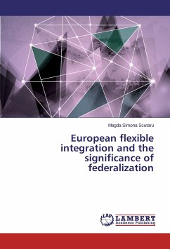 European flexible integration and the significance of federalization - Scutaru, Magda Simona