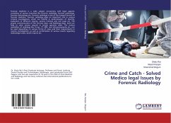 Crime and Catch - Solved Medico legal Issues by Forensic Radiology