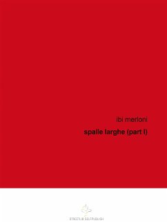 spalle larghe (part I) (eBook, ePUB) - Merloni, Ibi