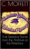 True Detective Stories from the Archives of the Pinkertons (eBook, ePUB)