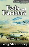 Feds and Farmers: A History of Montana, Volume Five (Montana History Series, #5) (eBook, ePUB)