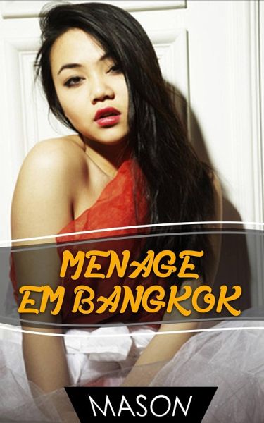 Menage em Bangkok (eBook, ePUB) Menage em Bangkok (eBook, ePUB)
