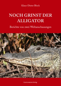 Noch grinst der Alligator - Block, Klaus-Dieter