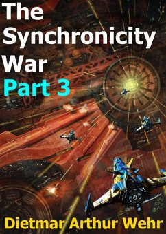 The Synchronicity War Part 3 (eBook, ePUB) - Wehr, Dietmar Arthur