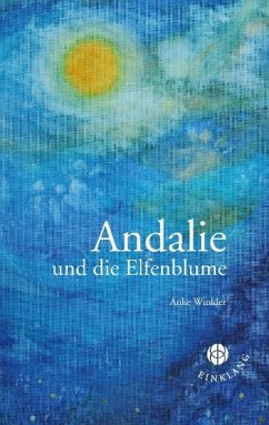 Andalie und die Elfenblume - Winkler, Anke