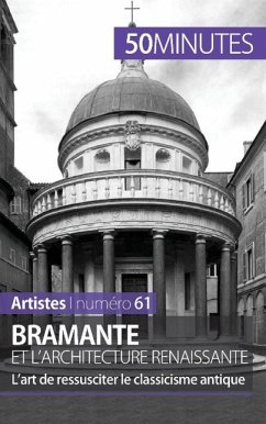 Bramante et l'architecture renaissante - Tatiana Sgalbiero; 50minutes