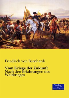 Vom Kriege der Zukunft - Bernhardi, Friedrich von