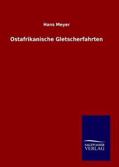 Ostafrikanische Gletscherfahrten - Meyer, Hans