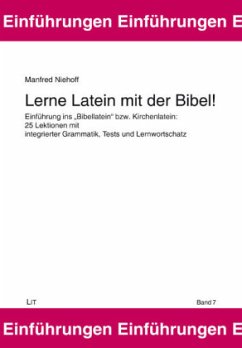 Lerne Latein mit der Bibel! - Niehoff, Manfred