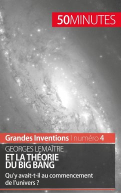 Georges Lemaître et la théorie du Big Bang - Landa, Pauline; Minutes