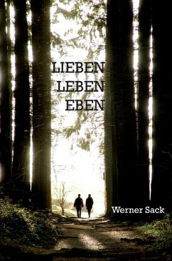 Lieben, leben, eben - Sack, Werner