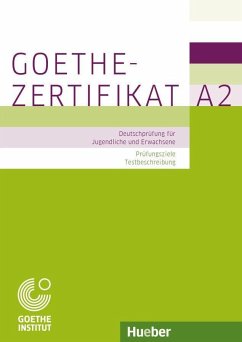 Prüfungsvorbereitung: Goethe-Zertifikat A2 - Prüfungsziele, Testbeschreibung - Perlmann-Balme, Michaela