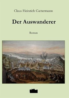 Der Auswanderer - Gattermann, Claus Heinrich