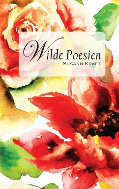 Wilde Poesien - Kraft, Susann