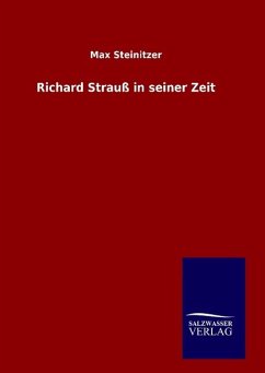 Richard Strauß in seiner Zeit - Steinitzer, Max