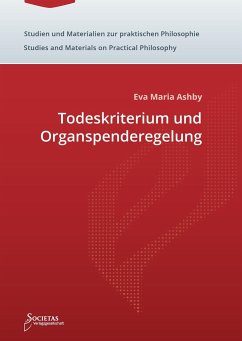 Todeskriterium und Organspenderegelung - Ashby, Eva Maria