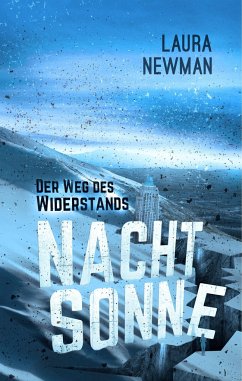 Nachtsonne - Der Weg des Widerstands - Newman, Laura