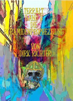 Terralt - Band 3 - Die Pyramidenprophezeiung (eBook, ePUB) - Richter, Dirk