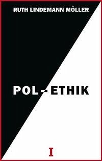 Pol-Ethik I