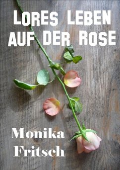 Cover Lores Leben auf der Rose (eBook, ePUB)