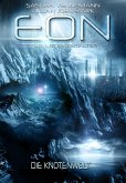 Eon - Das letzte Zeitalter, Band 5: Die Knotenwelt (Science Fiction) (eBook, ePUB)