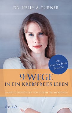 9 Wege in ein krebsfreies Leben (eBook, ePUB) - Turner, Kelly A.