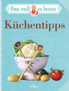 Oma weiß es besser: Küchentipps (eBook, ePUB) - Komet Verlag