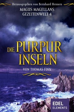 Die Purpurinseln / Magus Magellans Gezeitenwelt Bd.4 (eBook, ePUB) - Finn, Thomas