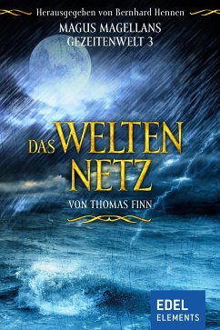 Das Weltennetz / Magus Magellans Gezeitenwelt Bd.3 (eBook, ePUB) - Finn, Thomas