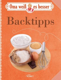 Oma weiß es besser: Backtipps (eBook, ePUB) - Komet Verlag