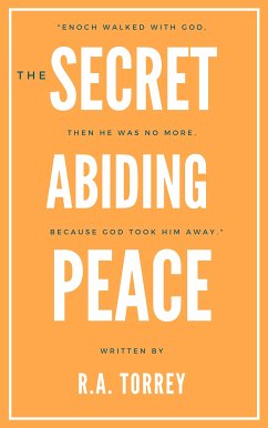 The Secret of Abiding Peace (eBook, ePUB) - Torrey, R.A.