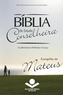 Bíblia de Estudo Conselheira - Evangelho de Mateus (eBook, ePUB) - Brasil, Sociedade Bíblica do