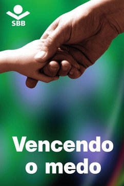 Vencendo o medo (eBook, ePUB) - Brasil, Sociedade Bíblica do