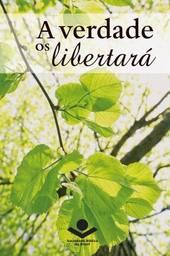 A verdade os libertará (eBook, ePUB) - Junior, Antonio Carlos da Rosa Silva