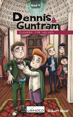 Dennis und Guntram - Zaubern für Helden (eBook, ePUB) - Wiest, Hubert