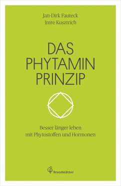 Das Phytaminprinzip (eBook, ePUB) - Fauteck, Jan-Dirk; Kusztrich, Imre
