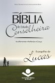 Bíblia de Estudo Conselheira - Evangelho de Lucas (eBook, ePUB) Bíblia de Estudo Conselheira - Evangelho de Lucas (eBook, ePUB)