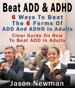 Cover Beat ADD & ADHD: Treating ADD And ADHD In Adults (eBook, ePUB)