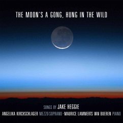 The Moons A Gong Hung In The Wild - Kirchschlager,Angelika/Bueren,M.L.Van