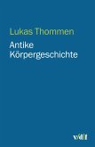 Antike Körpergeschichte (eBook, PDF)