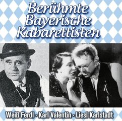 Berühmte Bayerische Kabarettisten - Weiß, Ferdl;Valentin, Karl;Karlstadt, Liesl