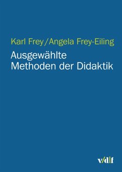 Ausgewählte Methoden der Didaktik (eBook, PDF) - Frey-Eiling, Angela; Frey, Karl