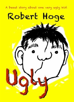 Ugly (younger readers) (eBook, ePUB) - Hoge, Robert