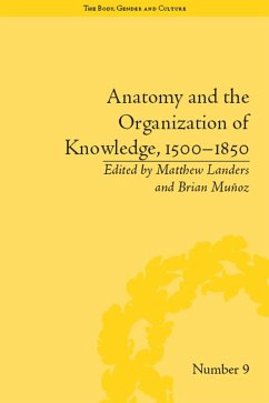 Cover Anatomy and the Organization of Knowledge, 1500-1850 (eBook, ePUB)