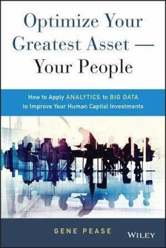 Optimize Your Greatest Asset -- Your People (eBook, ePUB) - Pease, Gene