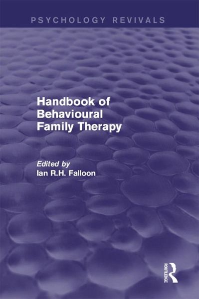 Handbook of Behavioural Family Therapy (eBook, PDF) Handbook of Behavioural Family Therapy (eBook, PDF)
