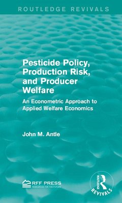 Pesticide Policy, Production Risk, and Producer Welfare (eBook, PDF) - Antle, John M.