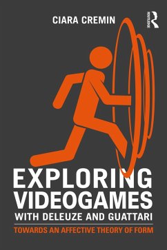 Exploring Videogames with Deleuze and Guattari (eBook, PDF) - Cremin, Ciara