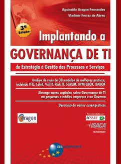 Implantando a Governança de TI - Da estratégia à gestão dos processos e serviços (3ª edição) (eBook, PDF) - Fernandes, Aguinaldo Aragon; de Abreu, Vladimir Ferraz