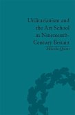 Utilitarianism and the Art School in Nineteenth-Century Britain (eBook, ePUB)